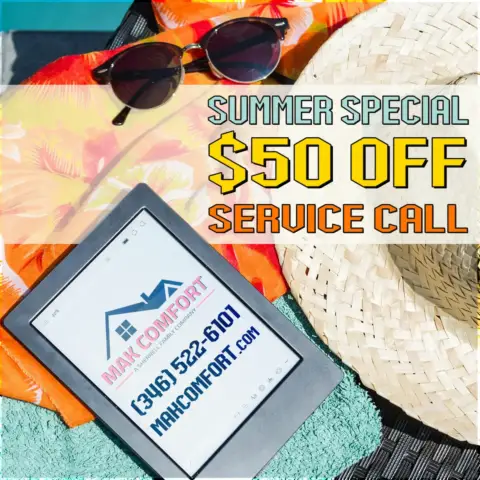 Summer Special: $50 OFF service call from MAK Comfort